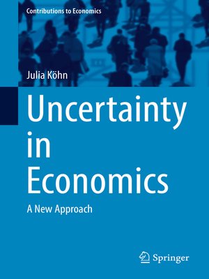 cover image of Uncertainty in Economics